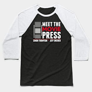 Meet The Movie Press Baseball T-Shirt